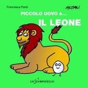 Francesca Pardi - Piccolo uovo è... il leone