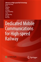 B Ai, Bo Ai, Jian-Wen Ding, Ke Guan, Rui-Si He, Lei Lei... - Dedicated Mobile Communications for High-speed Railway