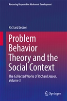 Richard Jessor - Problem Behavior Theory and the Social Context