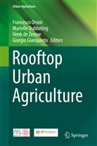 Henk de Zeeuw, Henk de Zeeuw et al, Mariell Dubbeling, Marielle Dubbeling, Giorgio Gianquinto, Francesco Orsini - Rooftop Urban Agriculture