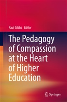 Pau Gibbs, Paul Gibbs - The Pedagogy of Compassion at the Heart of Higher Education
