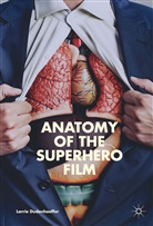Larrie Dudenhoeffer - Anatomy of the Superhero Film