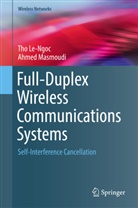Th Le-Ngoc, Tho Le-Ngoc, Ahmed Masmoudi - Full-Duplex Wireless Communications Systems