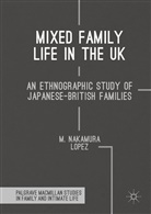 M Nakamura Lopez, M. Nakamura Lopez - Mixed Family Life in the UK