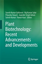 Joginder Singh Duhan, Suresh Kumar Gahlawat, Pawan Kaur, Suresh Kumar, Ra Kumar Salar, Raj Kumar Salar... - Plant Biotechnology: Recent Advancements and Developments