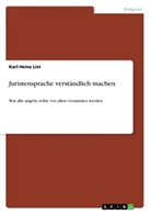 Karl-Heinz List - Juristensprache verständlich machen