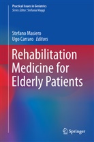 Carraro, Carraro, Ugo Carraro, Stefan Masiero, Stefano Masiero - Rehabilitation Medicine for Elderly Patients