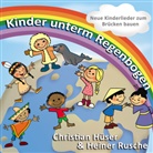 Christian Hüser, Heine Rusche, Heiner Rusche - Kinder unterm Regenbogen, Audio-CD (Hörbuch)
