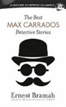 Ernest Bramah, Ernest/ Bleiler Bramah, E. F. Bleiler - Best Max Carrados Detective Stories