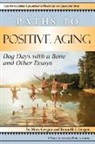 Kenneth J. Gergen, Mary Gergen - Paths to Positive Aging