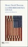 Henry D. Thoreau - La disobbedienza civile