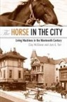 Clay Mcshane, Clay (Northeastern University) McShane, Clay (Northeastern University) Tarr Mcshane, Clay Tarr Mcshane, Joel Tarr, Joel (Carnegie Mellon University) Tarr... - Horse in the City