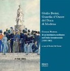 N. Del Corno - Giulio Besini, guardia d'onore del duca di Modena. Cronaca illustrata di un legittimista modenese nell'Italia risorgimentale (1859-1863)