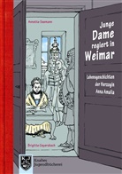 Annette Seemann, Brigitte Geyersbach - Lebensgeschichten der Herzogin Anna Amalia - Junge Dame regiert in Weimar