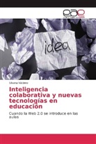 Silvana Váttimo - Inteligencia colaborativa y nuevas tecnologías en educación