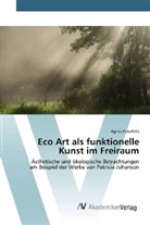 Agnes Peterfalvi - Eco Art als funktionelle Kunst im Freiraum