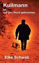 Elke Schwab - Kullmann ist auf den Hund gekommen