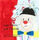 Monika Hechenblaickner, Wolfgang Sieberer - Lupo Colino - gute Freunde