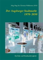 Christian Wolfsteiner - Der Augsburger Stadtmarkt im Vergleich