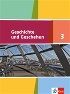 Tobia Dietrich, Tobias Dietrich, Christin Dzubiel, Christine Dzubiel, Mic Epkenhans, Michae Sauer... - Geschichte und Geschehen, Ausgabe Nordrhein-Westfalen, Hamburg, Schleswig-Holstein, Mecklenburg-V. - 3: Geschichte und Geschehen 3. Ausgabe für Nordrhein-Westfalen, Hamburg, Mecklenburg-Vorpommern, Schleswig-Holstein, Sachsen-Anhalt Gymnasium