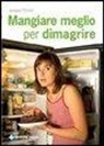 Jacques Fricker - Mangiare meglio per dimagrire