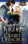 Claire Delacroix - The Snow White Bride