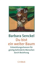 Barbara Senckel - Du bist ein weiter Baum