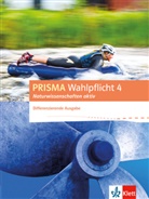 Mario Barmeier, Marion Barmeier, Matthia Bömeke, Matthias Bömeke, Wolfgang Kugler - Prisma Wahlpflicht, Naturwissenschaften aktiv, Differenzierende Ausgabe - 4: PRISMA Wahlpflicht 4 Naturwissenschaften aktiv. Differenzierende Ausgabe