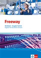 Catherin Küpper, Catherine Küpper, Wolfgan Rosenkranz, Wolfgang Rosenkranz, Gra Tucker, Wolfgang Rosenkranz - Freeway, Ausgabe Technik ab 2017: Freeway Technik. Englisch für berufliche Schulen, m. 1 CD-ROM
