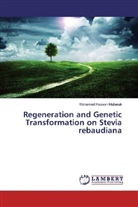 Mohamed Hassan Mubarak - Regeneration and Genetic Transformation on Stevia rebaudiana