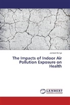 Jackson Songa - The Impacts of Indoor Air Pollution Exposure on Health
