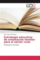 Neisy Figueredo Ramirez - Estrategia educativa de orientación familiar para el sector rural