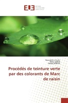 Noureddin Baaka, Noureddine Baaka, Waf Haddar, Wafa Haddar, Farouk Mhenni - Procédés de teinture verte par des colorants de Marc de raisin