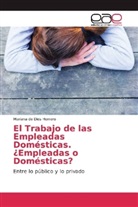 Mariana de Dios Herrero - El Trabajo de las Empleadas Domésticas. ¿Empleadas o Domésticas?