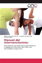 Claudia B Enríquez Hdz, Claudia B. Enríquez Hdz., Higini Fernández Sánchez, Higinio Fernández Sánchez, Souraya Sidani - Manual del intervencionista: