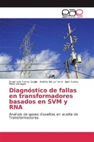 André De La Torre, Andrés De La Torre, Pis, Juan Carlos Pisco Vanegas, Ángel Ivá Torres Quijije, Ángel Iván Torres Quijije - Diagnóstico de fallas en transformadores basados en SVM y RNA