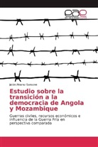 Julián Álvarez Sansone - Estudio sobre la transición a la democracia de Angola y Mozambique