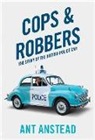 Ant Anstead - Cops and Robbers
