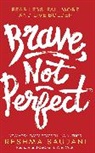 Reshma Saujani, Saujani Reshma - Brave, Not Perfect