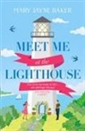 Mary Jayne Baker - Meet Me at the Lighthouse