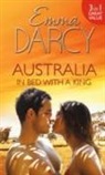 Emma Darcy - Australia: In Bed With a King