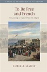 Lorelle Semley, Lorelle (College of the Holy Cross Semley - To Be Free and French