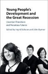 Ingrid (University College London) Bynner Schoon, Ingrid Bynner Schoon, John Bynner, John (University College London) Bynner, John M. Bynner, John M. (University College London) Bynner... - Young People''s Development and the Great Recession