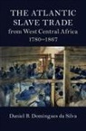 Daniel B. Domingues da Silva, Daniel B. (Rice University Domingues Da Silva - Atlantic Slave Trade From West Central Africa, 1780-1867