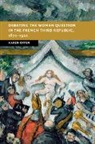 Karen Offen, Karen (Stanford University Offen, Offen Karen - Debating the Woman Question in the French Third Republic, 18701920