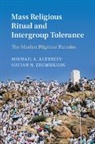 Mikhail Alexseev, Mikhail (San Diego State University) Alexseev, Mikhail (San Diego State University) Zhe Alexseev, Mikhail A Alexseev, Mikhail A. Alexseev, Mikhail A. (San Diego State University) Alexseev... - Mass Religious Ritual and Intergroup Tolerance