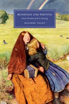 Heather Tilley, Heather (Birkbeck College Tilley - Blindness and Writing