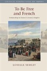 Lorelle Semley, Lorelle (College of the Holy Cross Semley - To Be Free and French