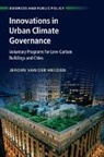 Jeroen (Australian National University van der Heijden, Jeroen van der Heijden, Jeroen van der Heijden, Jeroen (Australian National Unive Van Der Heijden, Jeroen (Australian National University Van der Heijden - Innovations in Urban Climate Governance