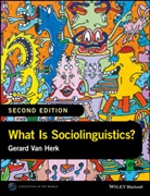 Gerard Van Herk - What is Sociolinguistics?